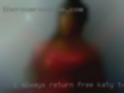 I always free Katy, TX horny return the favor.
